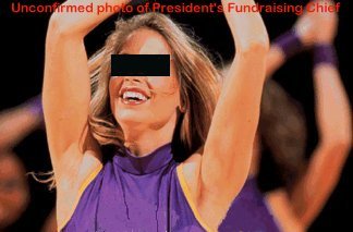 The President's Chief of Fundraising (Unconfirmed)