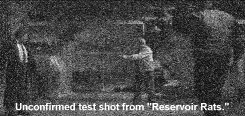 Unconfirmed test shot from 'Reservoir Rats.'